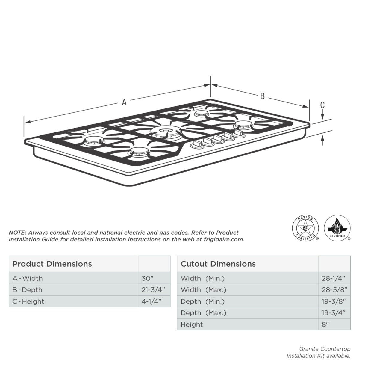 BRAND NEW FRIGIDAIRE (FFGC3026SB)
30 Inch Gas Cooktop with 4 Sealed Burners, Continuous Grates, Low Simmer Burner, Control Knobs, Electronic Ignition